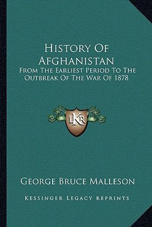 History of Afghanistan: From the Earliest Period to the Outbreak of the War of 1878 image number 0