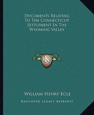 Documents Relating to the Connecticut Settlement in the Wyoming Valley image number 0