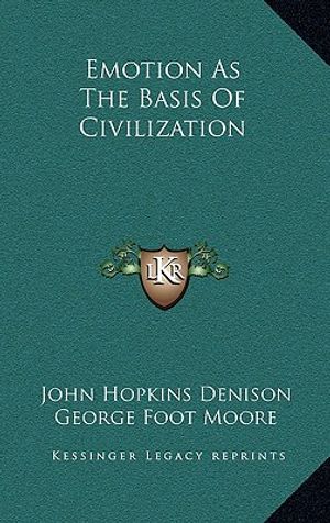 Emotion as the Basis of Civilization image number 0