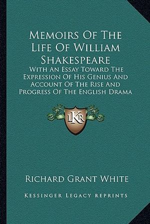 Memoirs of the Life of William Shakespeare: With an Essay Toward the Expression of His Genius and Account of the Rise and Progress of the English Dram image number 0