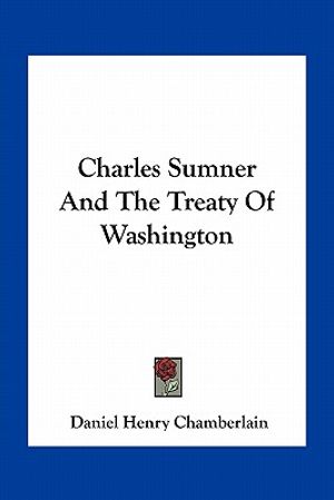 Charles Sumner and the Treaty of Washington image number 0