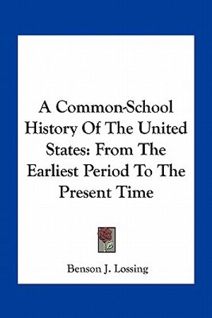 A Common-School History Of The United States: From The Earliest Period To The Present Time image number 0