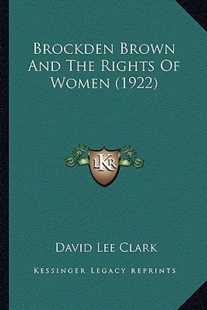 Brockden Brown and the Rights of Women (1922) image number 0