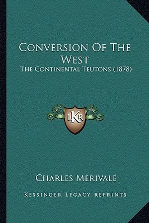 Conversion of the West: The Continental Teutons (1878) the Continental Teutons (1878) image number 0