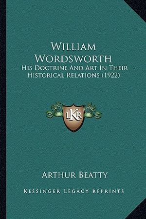 William Wordsworth: His Doctrine and Art in Their Historical Relations (1922) image number 0