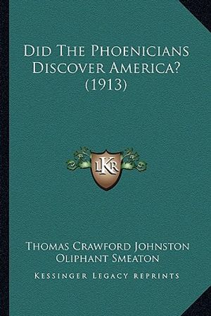 Did the Phoenicians Discover America? (1913) image number 0