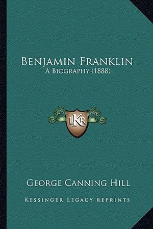 Benjamin Franklin: A Biography (1888) a Biography (1888) image number 0