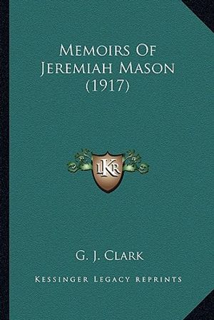 Memoirs of Jeremiah Mason (1917) image number 0