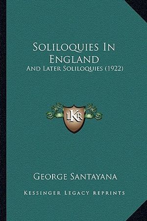 Soliloquies in England: And Later Soliloquies (1922) and Later Soliloquies (1922) image number 0