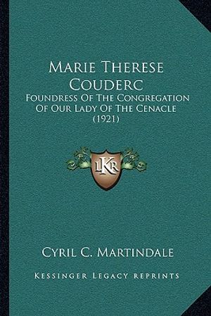 Marie Therese Couderc: Foundress of the Congregation of Our Lady of the Cenacle (1921) image number 0