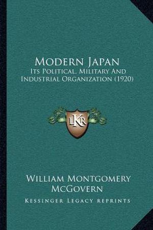 Modern Japan: Its Political, Military and Industrial Organization (1920) image number 0