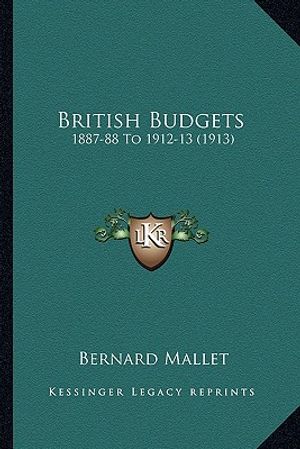 British Budgets: 1887-88 to 1912-13 (1913) image number 0