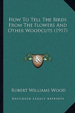 How to Tell the Birds from the Flowers and Other Woodcuts (1917) image number 0