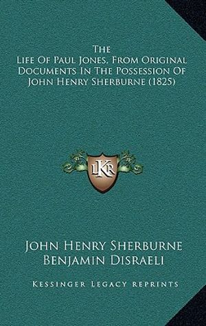 The Life of Paul Jones, from Original Documents in the Possession of John Henry Sherburne (1825) image number 0