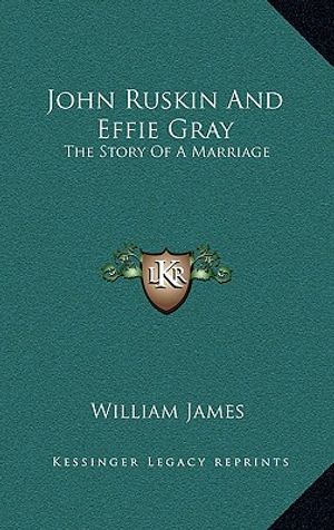 John Ruskin And Effie Gray: The Story Of A Marriage image number 0