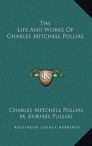 The Life and Works of Charles Mitchell Pullias image number 0