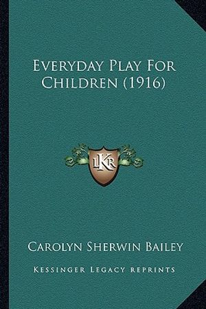 Everyday Play for Children (1916) image number 0