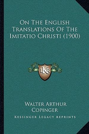 On the English Translations of the Imitatio Christi (1900) image number 0