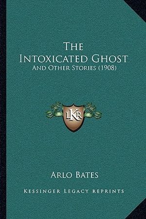 The Intoxicated Ghost: And Other Stories (1908) image number 0