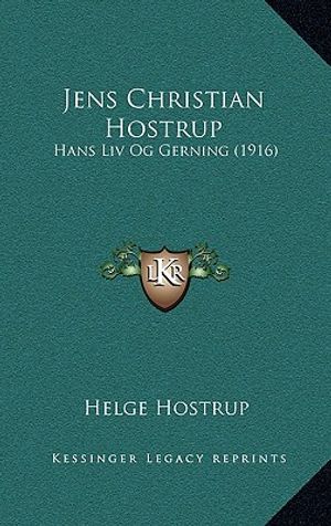 Jens Christian Hostrup: Hans LIV Og Gerning (1916) image number 0