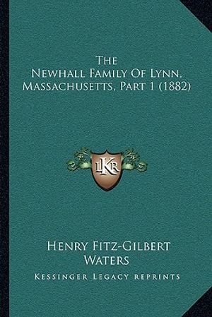 The Newhall Family Of Lynn, Massachusetts, Part 1 (1882) image number 0