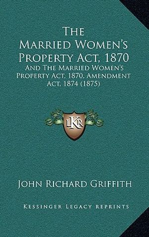 The Married Women's Property Act, 1870: And The Married Women's Property Act, 1870, Amendment Act, 1874 (1875) image number 0