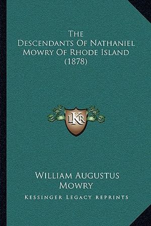 The Descendants of Nathaniel Mowry of Rhode Island (1878) image number 0