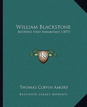 William Blackstone: Boston's First Inhabitant (1877) image number 0
