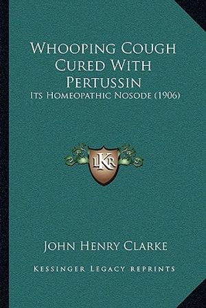 Whooping Cough Cured With Pertussin: Its Homeopathic Nosode (1906) image number 0