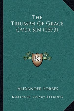 The Triumph of Grace Over Sin (1873) image number 0