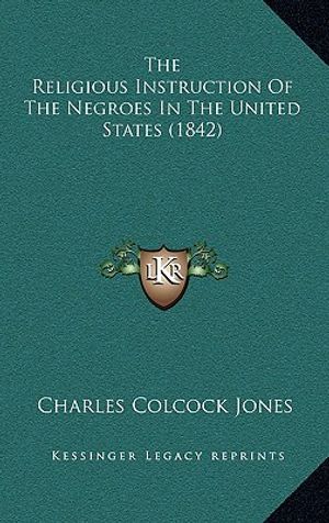The Religious Instruction of the Negroes in the United States (1842) image number 0
