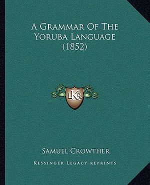 A Grammar Of The Yoruba Language (1852) image number 0