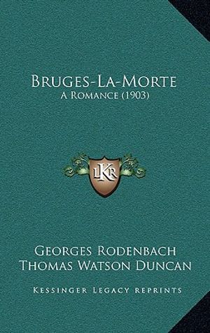 Bruges-La-Morte: A Romance (1903) image number 0