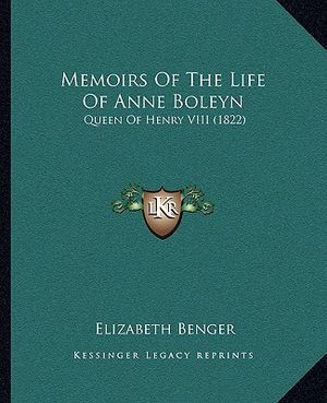 Memoirs Of The Life Of Anne Boleyn: Queen Of Henry VIII (1822) image number 0