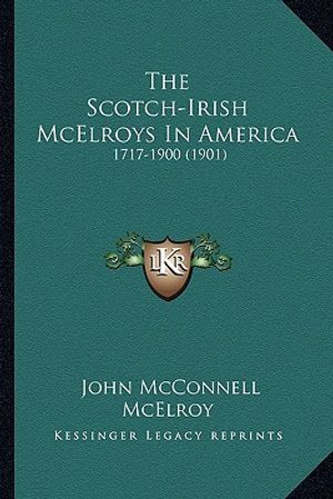 The Scotch-Irish McElroys In America: 1717-1900 (1901) image number 0