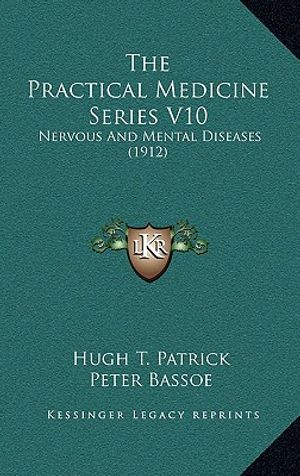 The Practical Medicine Series V10: Nervous And Mental Diseases (1912) image number 0