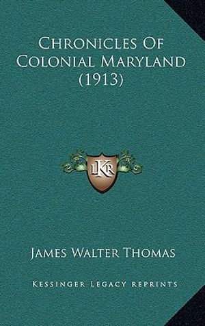 Chronicles Of Colonial Maryland (1913) image number 0