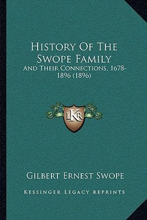 History Of The Swope Family: And Their Connections, 1678-1896 (1896) image number 0