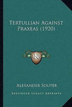 Tertullian Against Praxeas (1920) image number 0