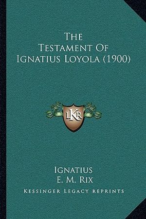 The Testament Of Ignatius Loyola (1900) image number 0