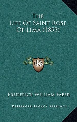 The Life Of Saint Rose Of Lima (1855) image number 0