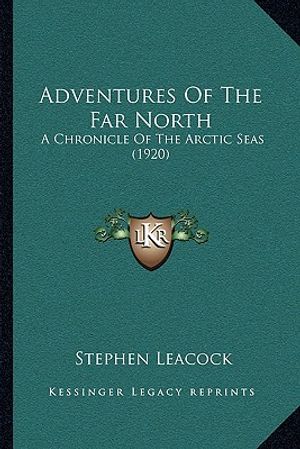 Adventures Of The Far North: A Chronicle Of The Arctic Seas (1920) image number 0