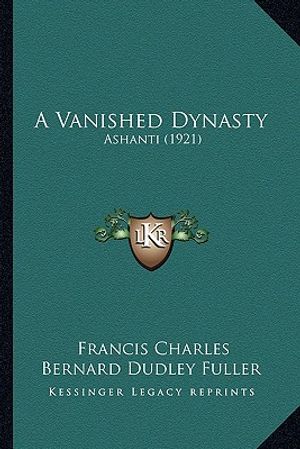 A Vanished Dynasty: Ashanti (1921) image number 0