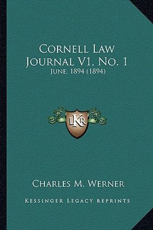 Cornell Law Journal V1, No. 1: June, 1894 (1894) image number 0