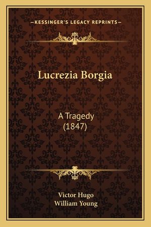 Lucrezia Borgia: A Tragedy (1847) image number 0
