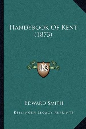 Handybook Of Kent (1873) image number 0