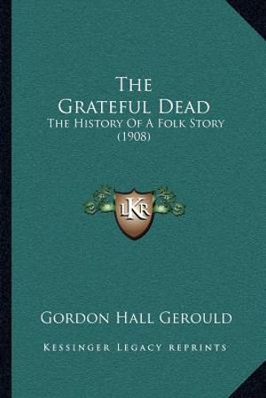 The Grateful Dead: The History Of A Folk Story (1908) image number 0