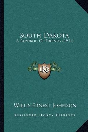 South Dakota: A Republic Of Friends (1911) image number 0
