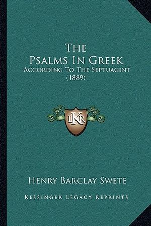 The Psalms In Greek: According To The Septuagint (1889) image number 0