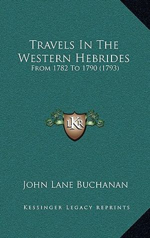 Travels In The Western Hebrides: From 1782 To 1790 (1793) image number 0